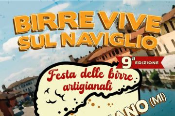 Birre Vive sul Naviglio - 9&#176; edizione. Festa delle birre artigianali