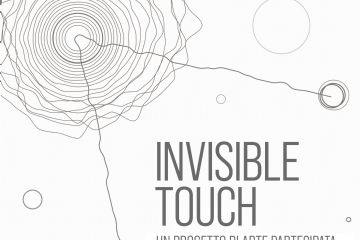 Invisible Touch  - Progetto di arte partecipativa