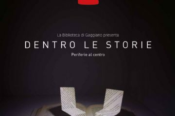 Rassegna &quot;Dentro le Storie&quot; - Periferie al centro  - IV Edizione 2022