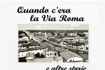 Presentazione quaderno n. XIV dal titolo &quot;Quando c&#39;era la Via Roma&quot; e del calendario 2024